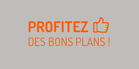 Profitez des bons plans !